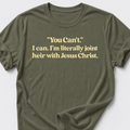 I can. T-Shirt
