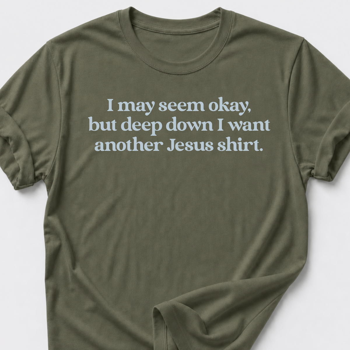 I May Seem Okay T-Shirt