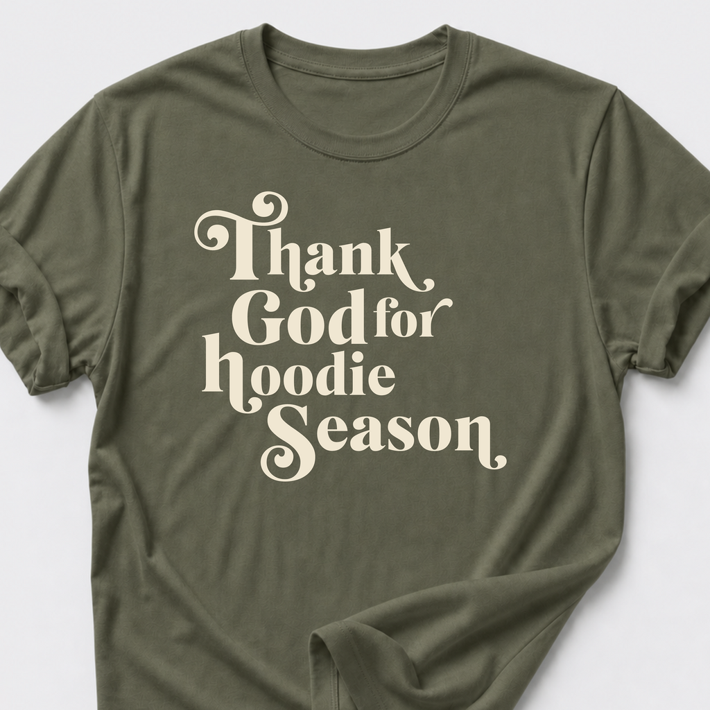 Thank God for Hoodie Season T-Shirt