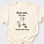 Fear Not • Duck T-Shirt