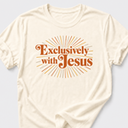 Exclusively With Jesus T-Shirt