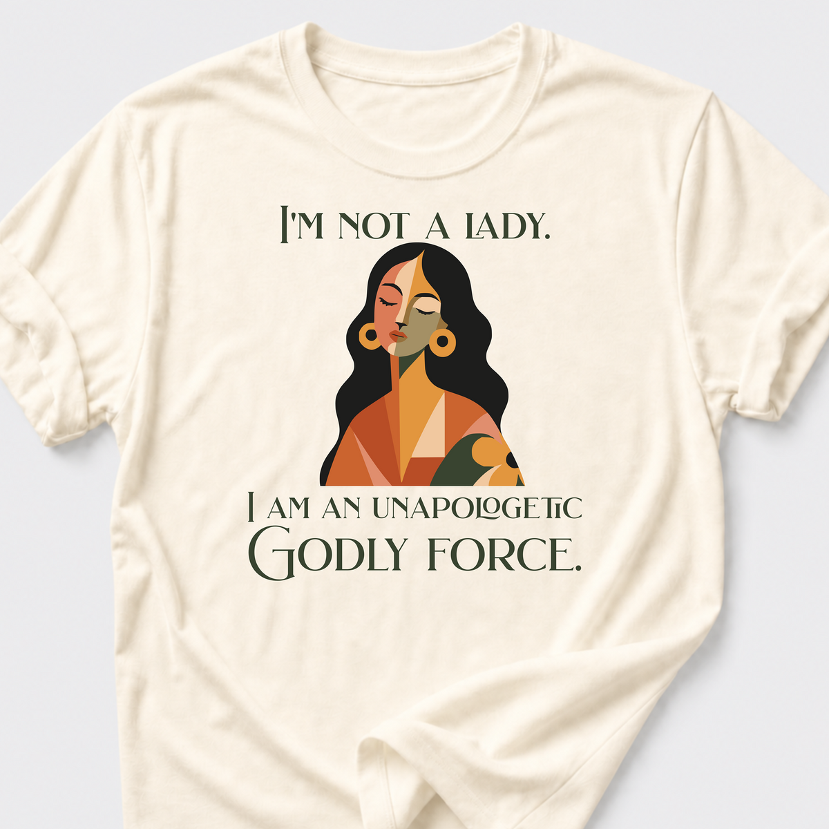 Unapologetic Godly Force T-Shirt