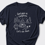 God Gave Us Campfires. Let's Use Them T-Shirt
