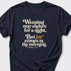 Joy Comes in the Morning T-Shirt