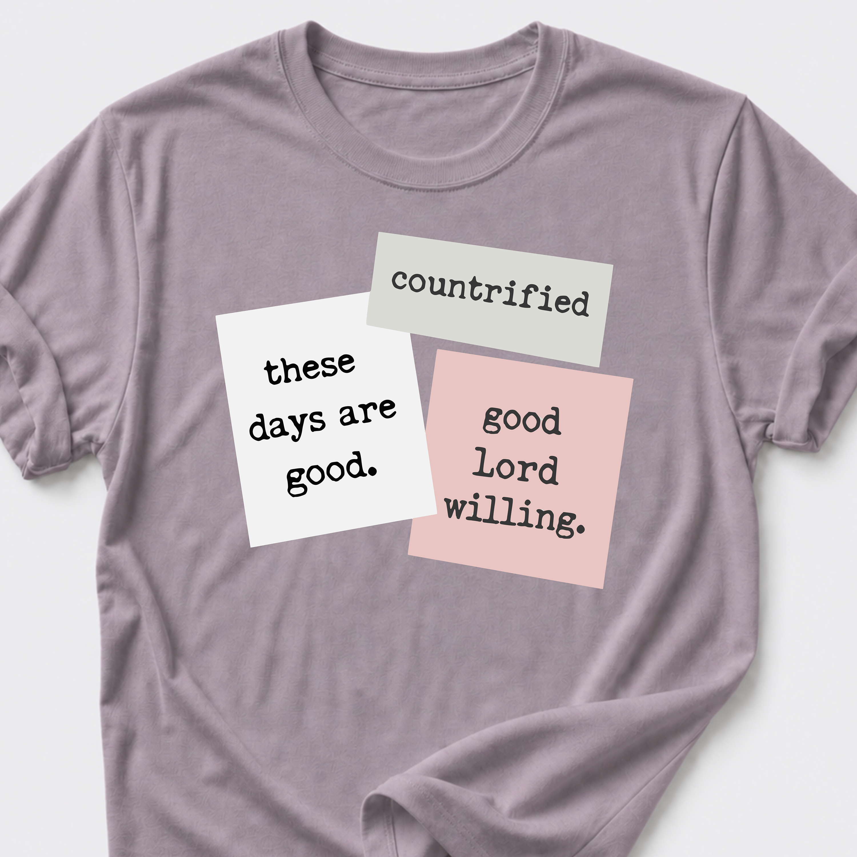 These Days Are Good  T-Shirt