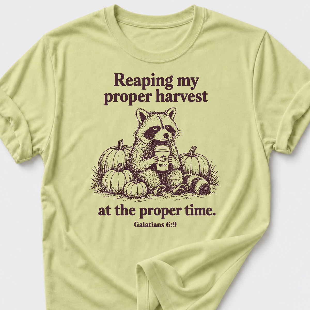 Reaping My Proper Harvest T-Shirt