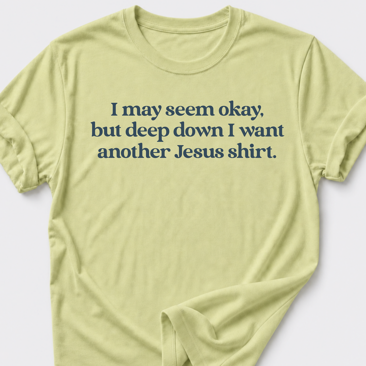 I May Seem Okay T-Shirt