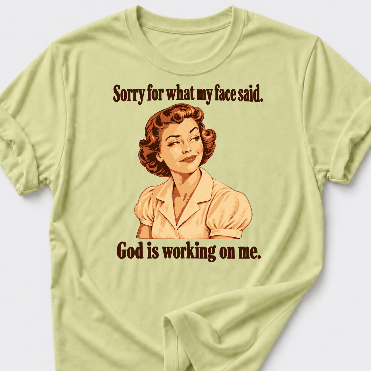 God is Working On Me T-Shirt