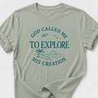 God Called Me To Explore His Creation T-Shirt