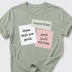These Days Are Good  T-Shirt