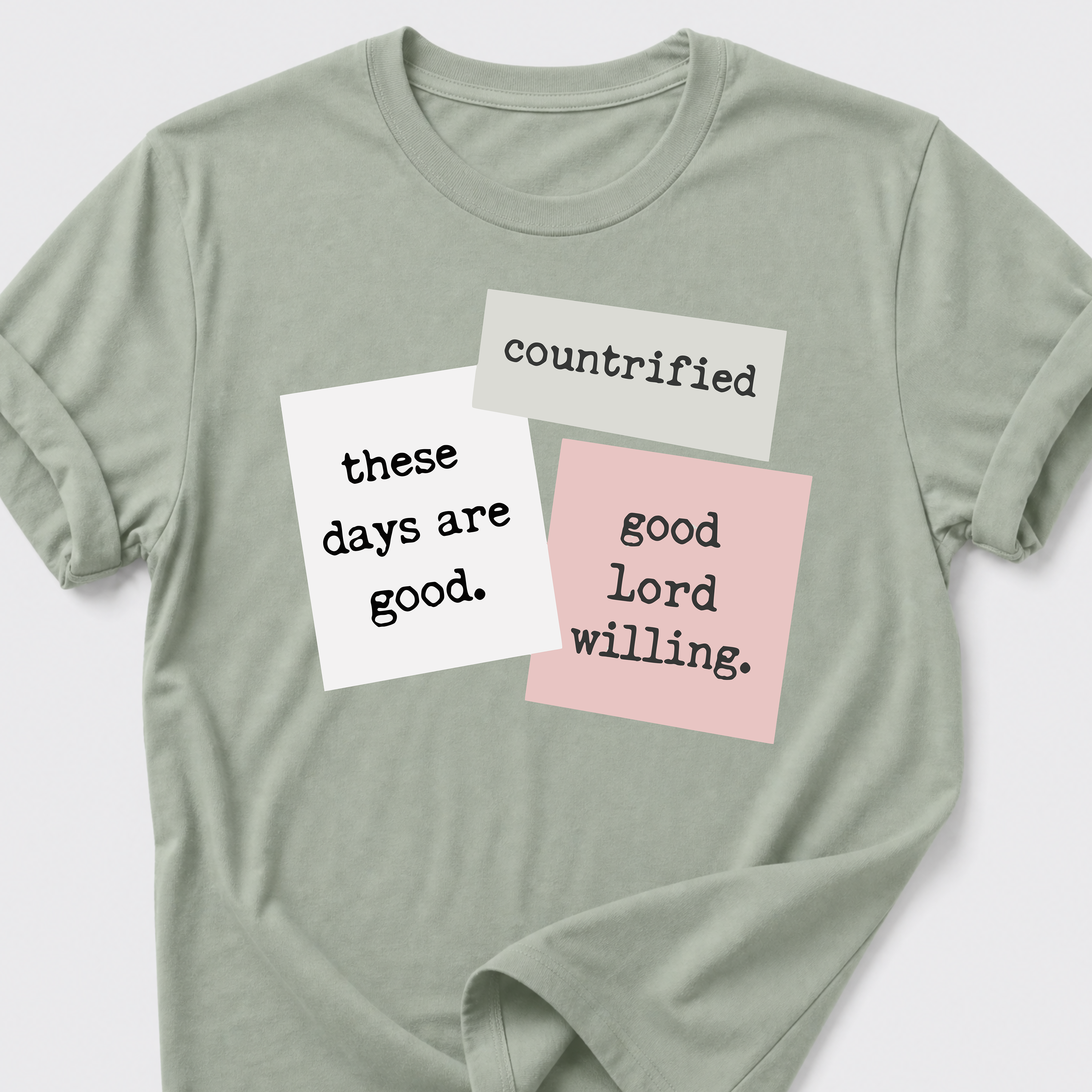 These Days Are Good  T-Shirt