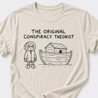 The Original Conspiracy Theorist T-Shirt • Noah's Ark