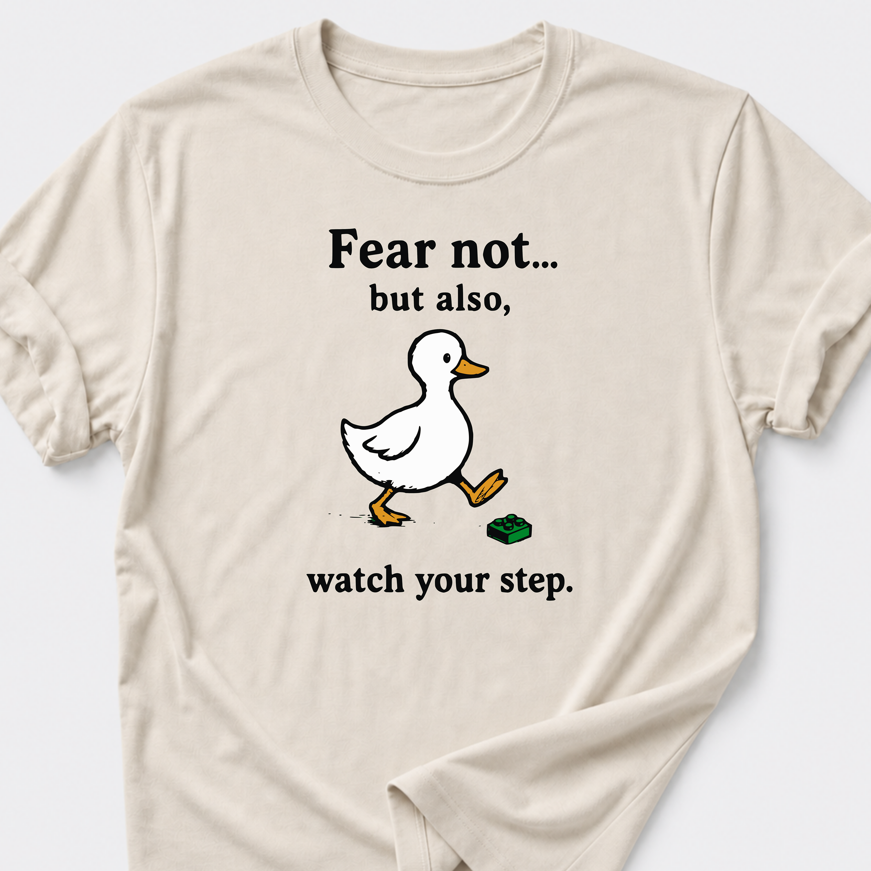 Fear Not • Duck T-Shirt