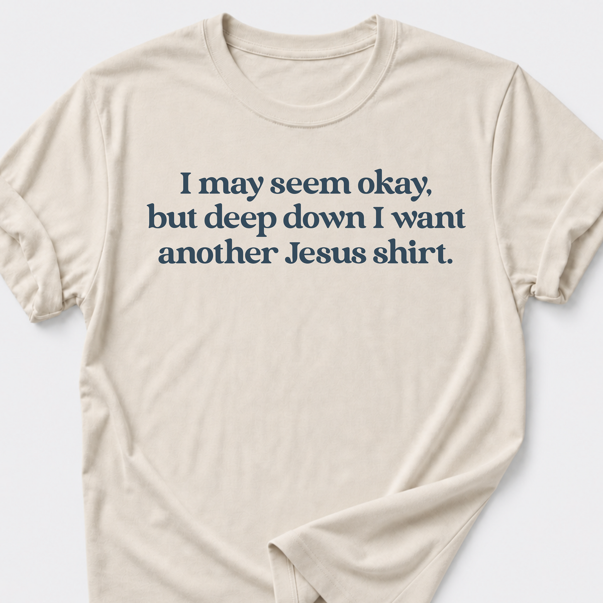 I May Seem Okay T-Shirt