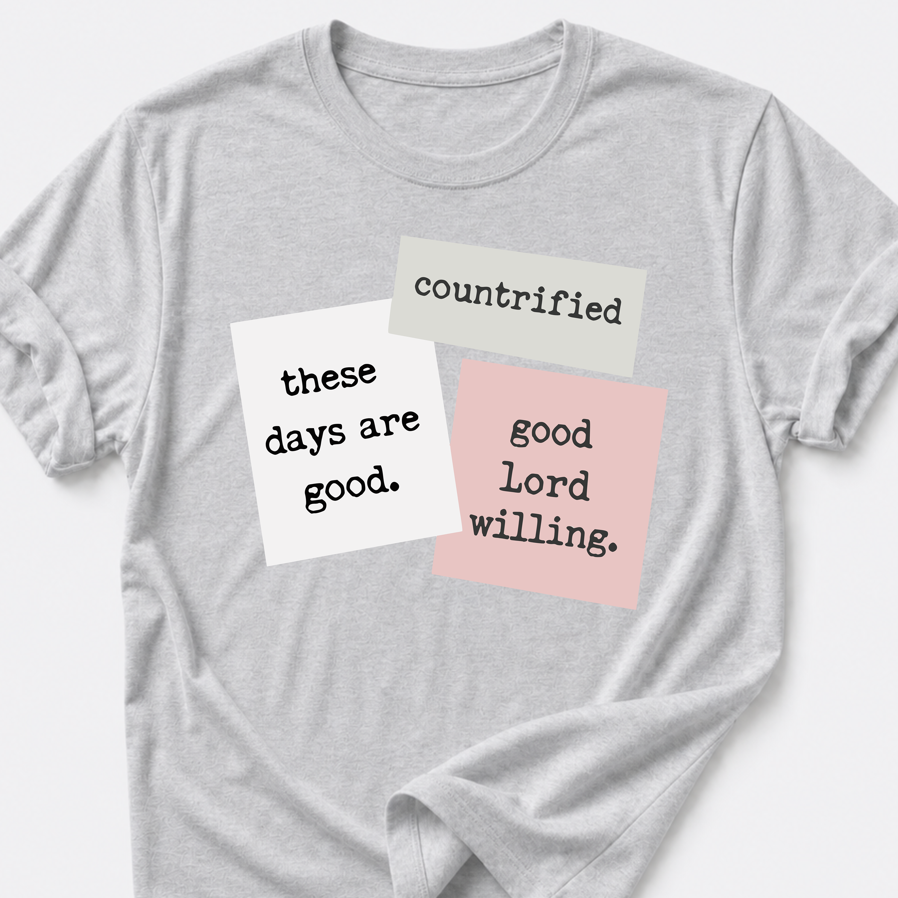 These Days Are Good  T-Shirt