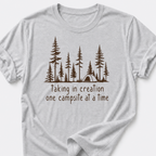Taking In Creation One Campsite At A Time T-Shirt