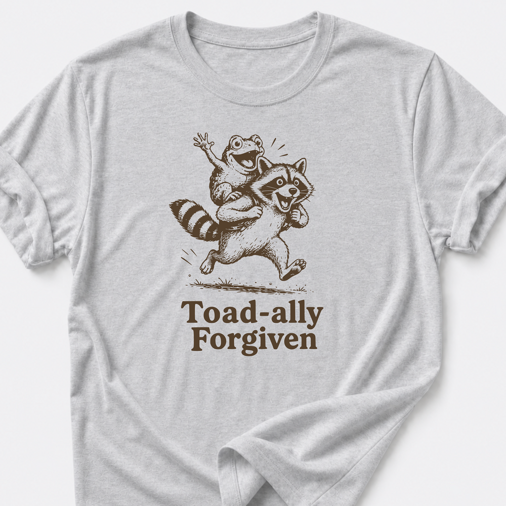 Toad-ally Forgiven T-Shirt