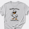 Waddle Ya Know • Duck T-Shirt