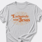 Exclusively With Jesus T-Shirt