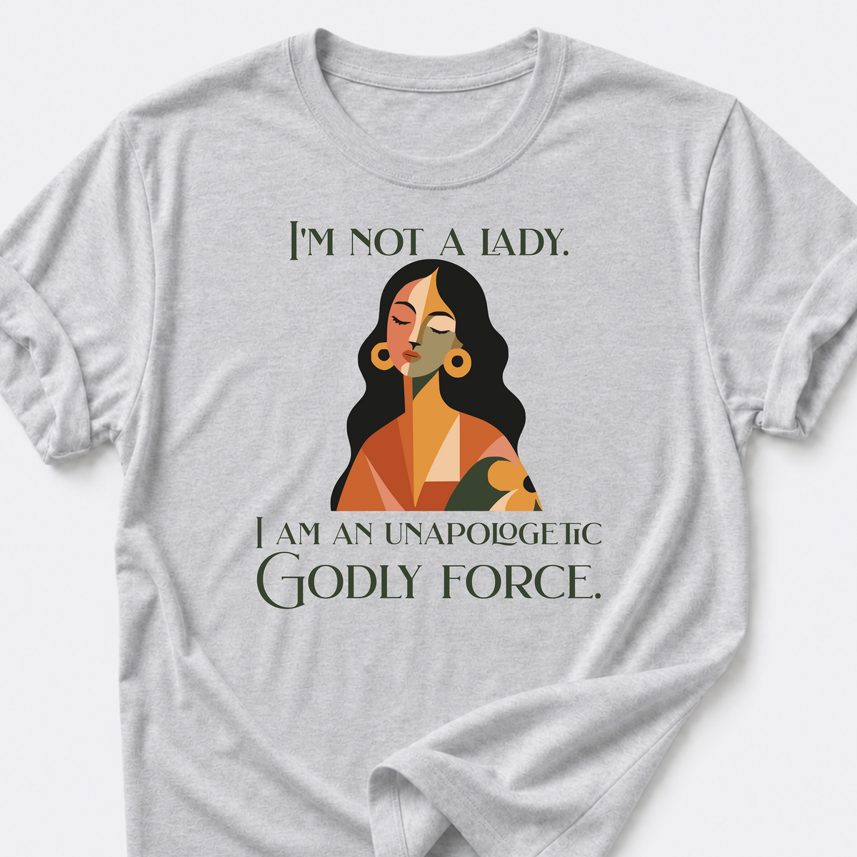 Unapologetic Godly Force T-Shirt