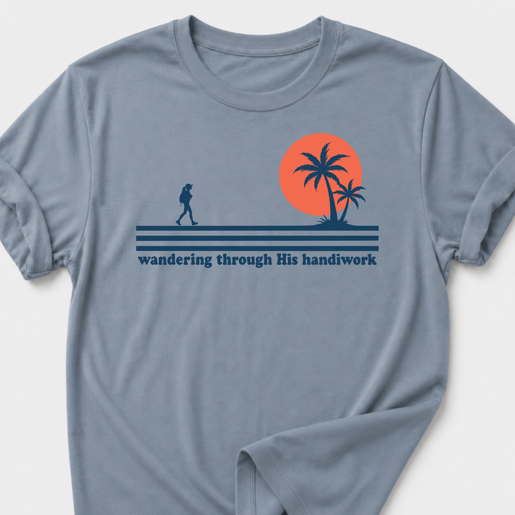 Wandering Through His Handiwork T-Shirt