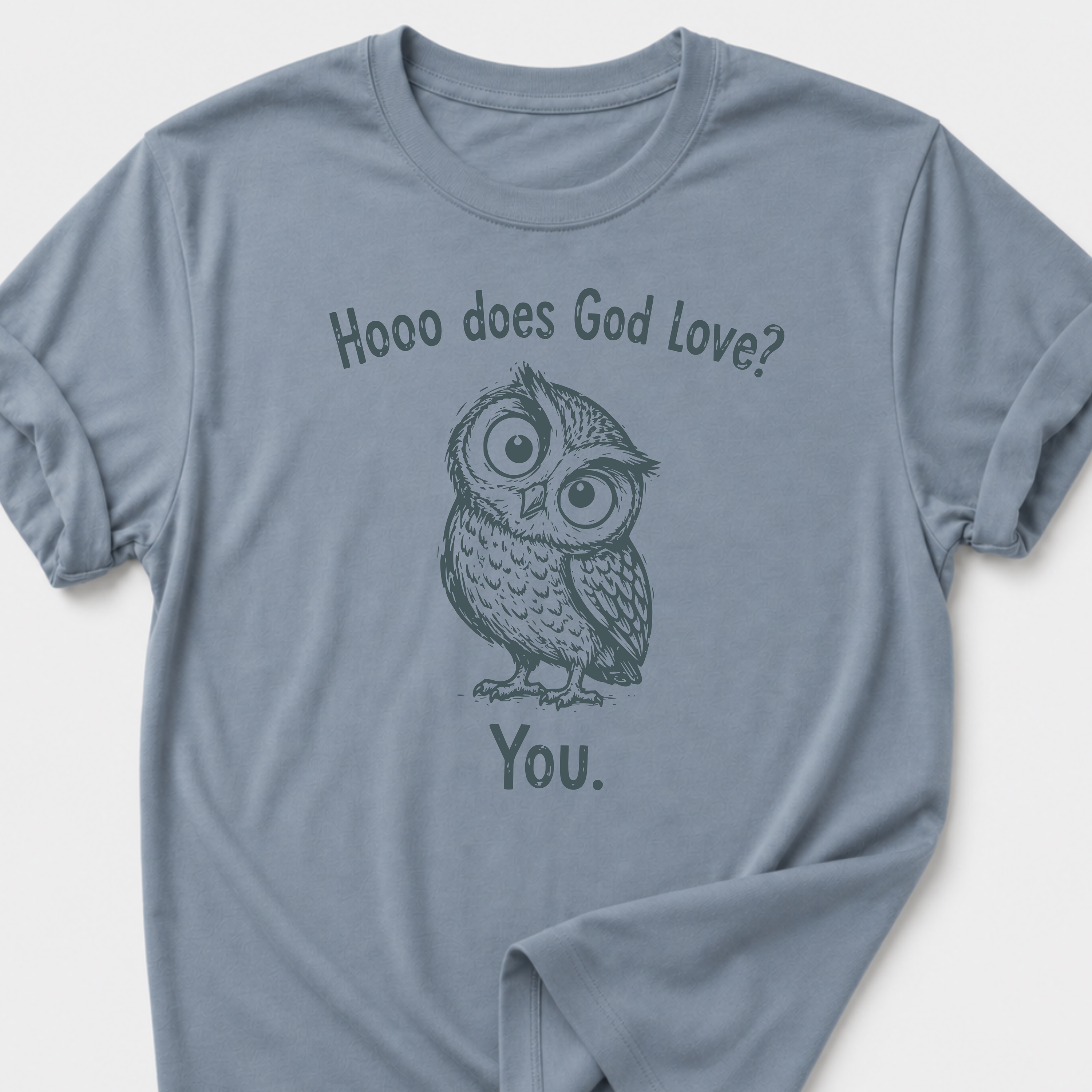 Hooo Does God Love? You. T-Shirt
