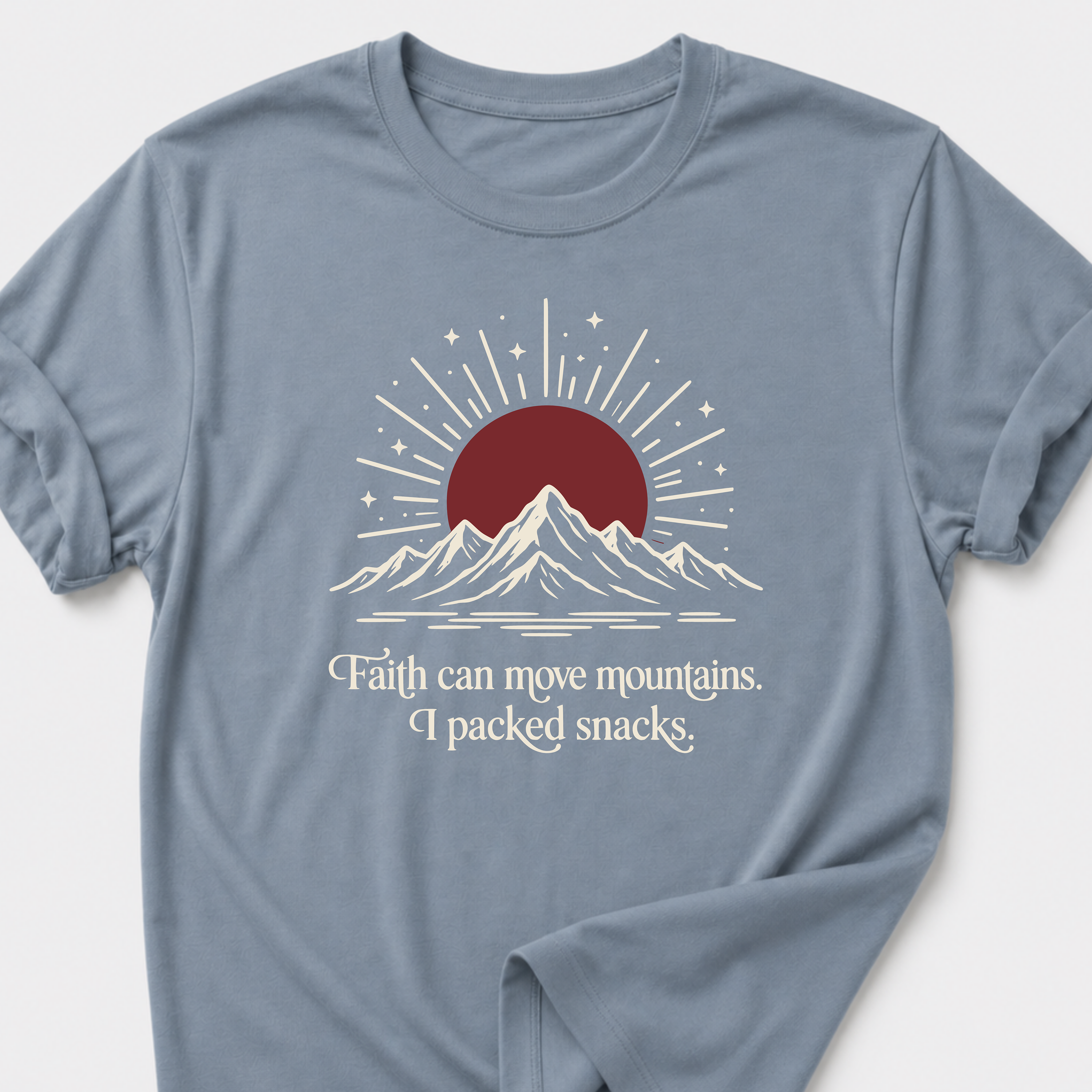 Faith Can Move Mountains • I Packed Snacks T-Shirt
