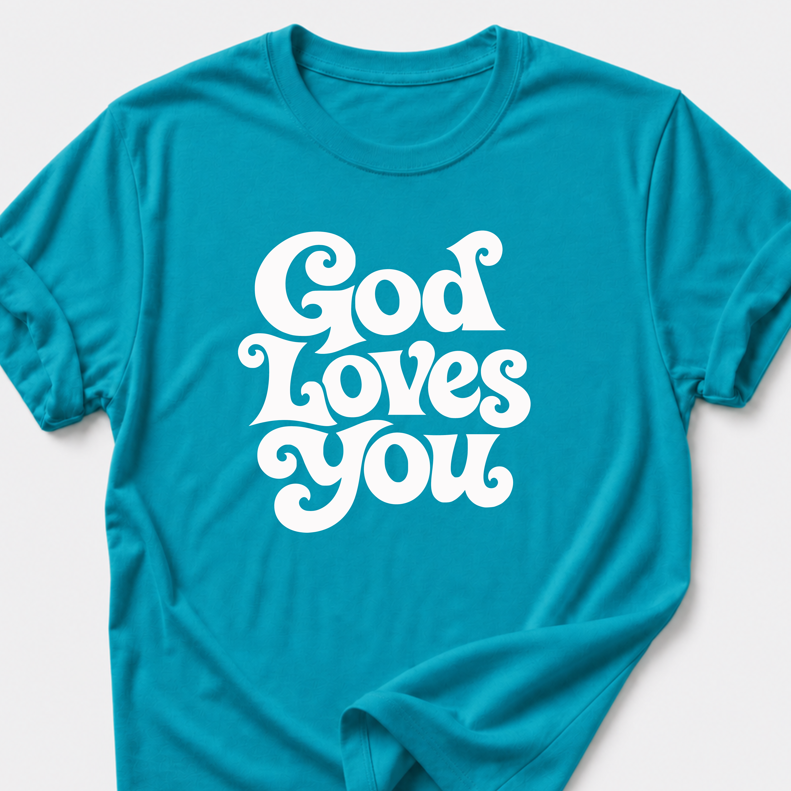 God Loves You T-Shirt