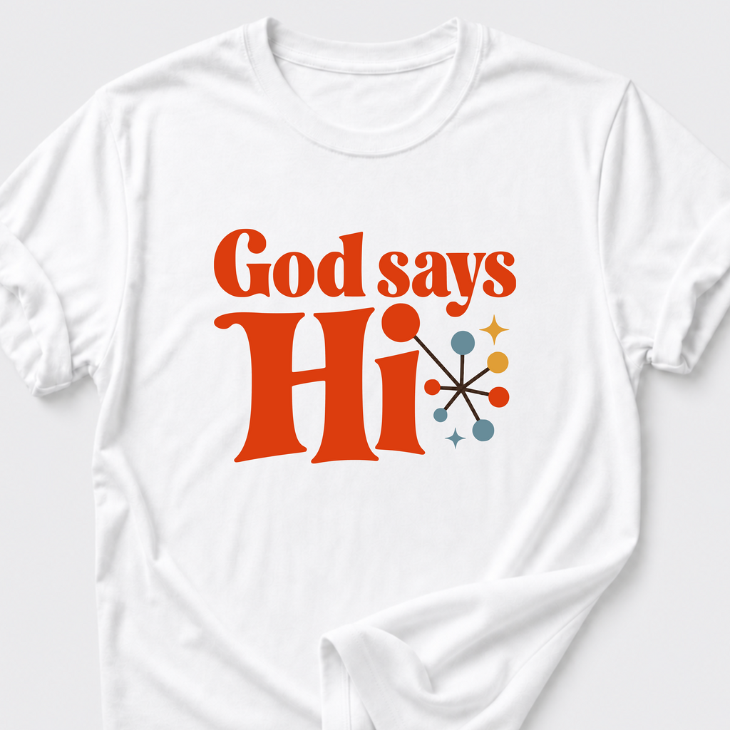 God Says Hi T-Shirt
