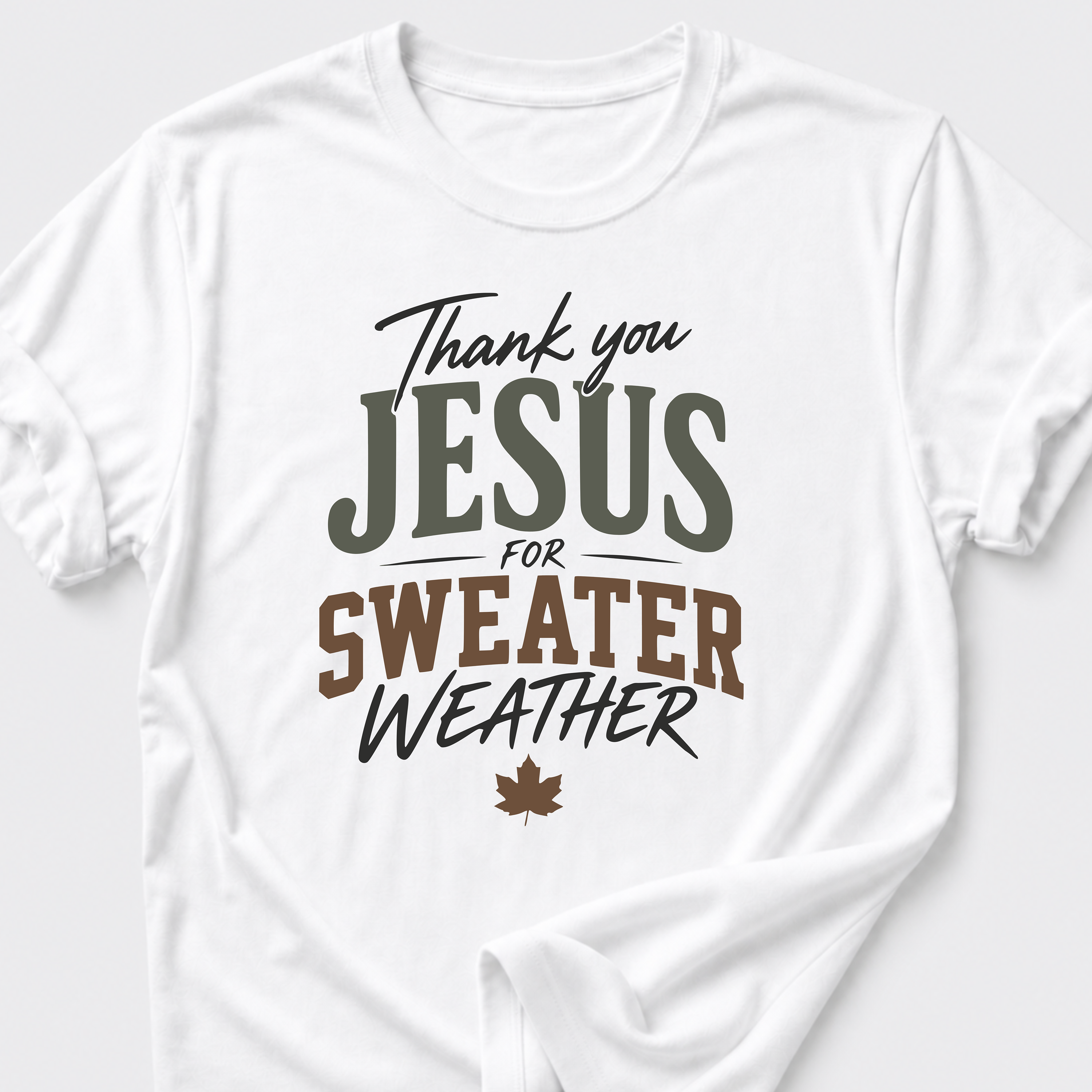 Thank You Jesus For Sweater Weather T-Shirt