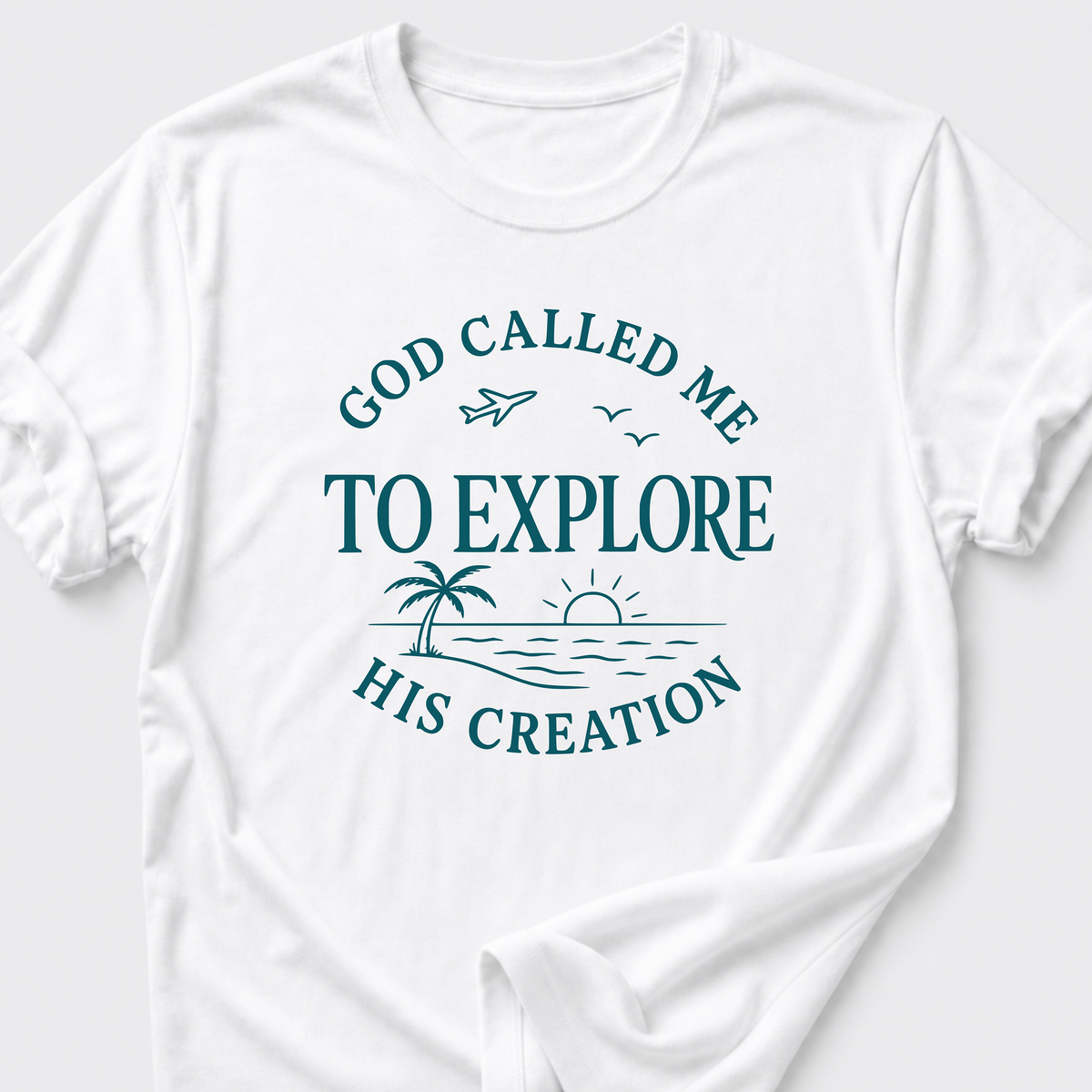 God Called Me To Explore His Creation T-Shirt