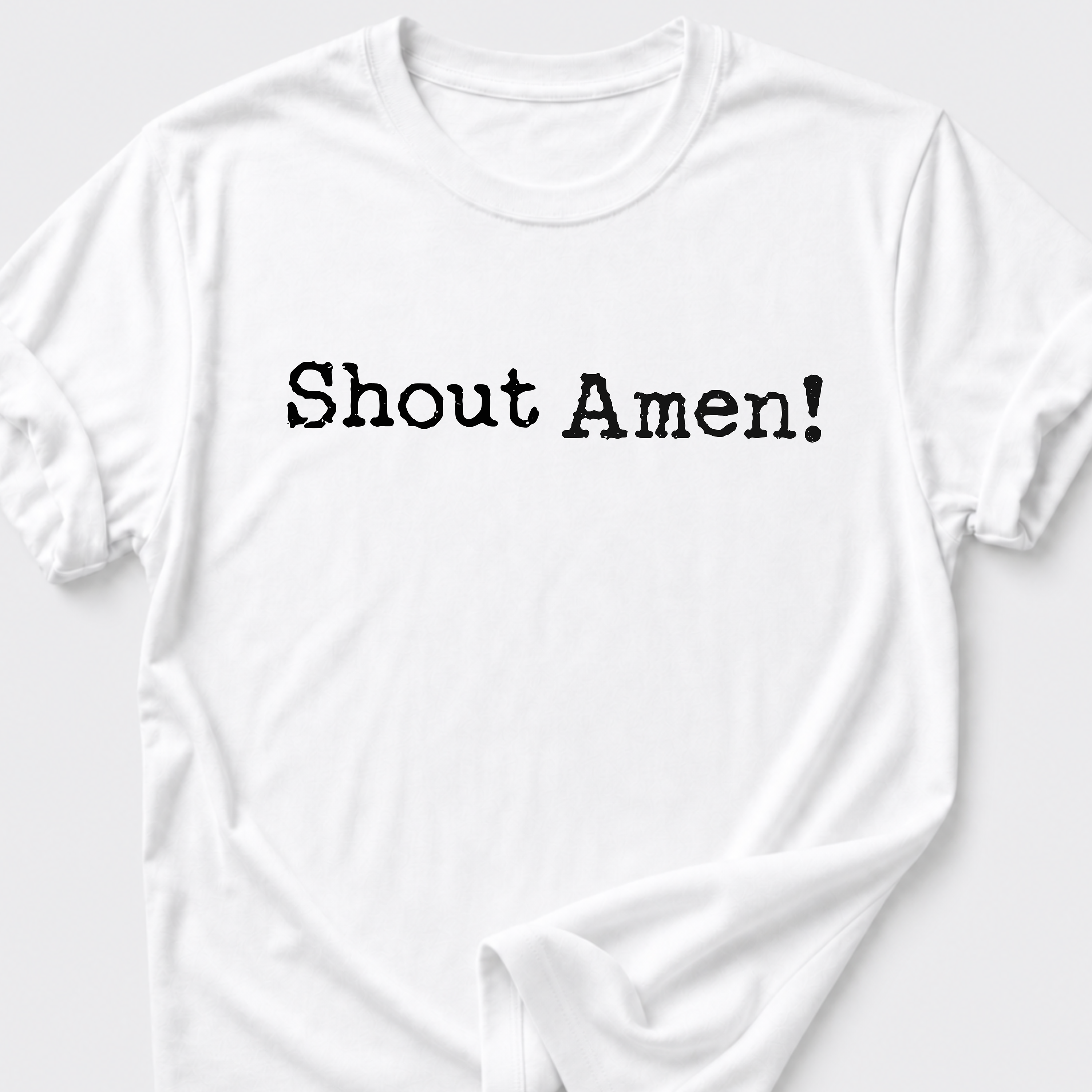 Shout Amen! T-Shirt