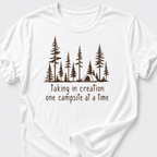 Taking In Creation One Campsite At A Time T-Shirt