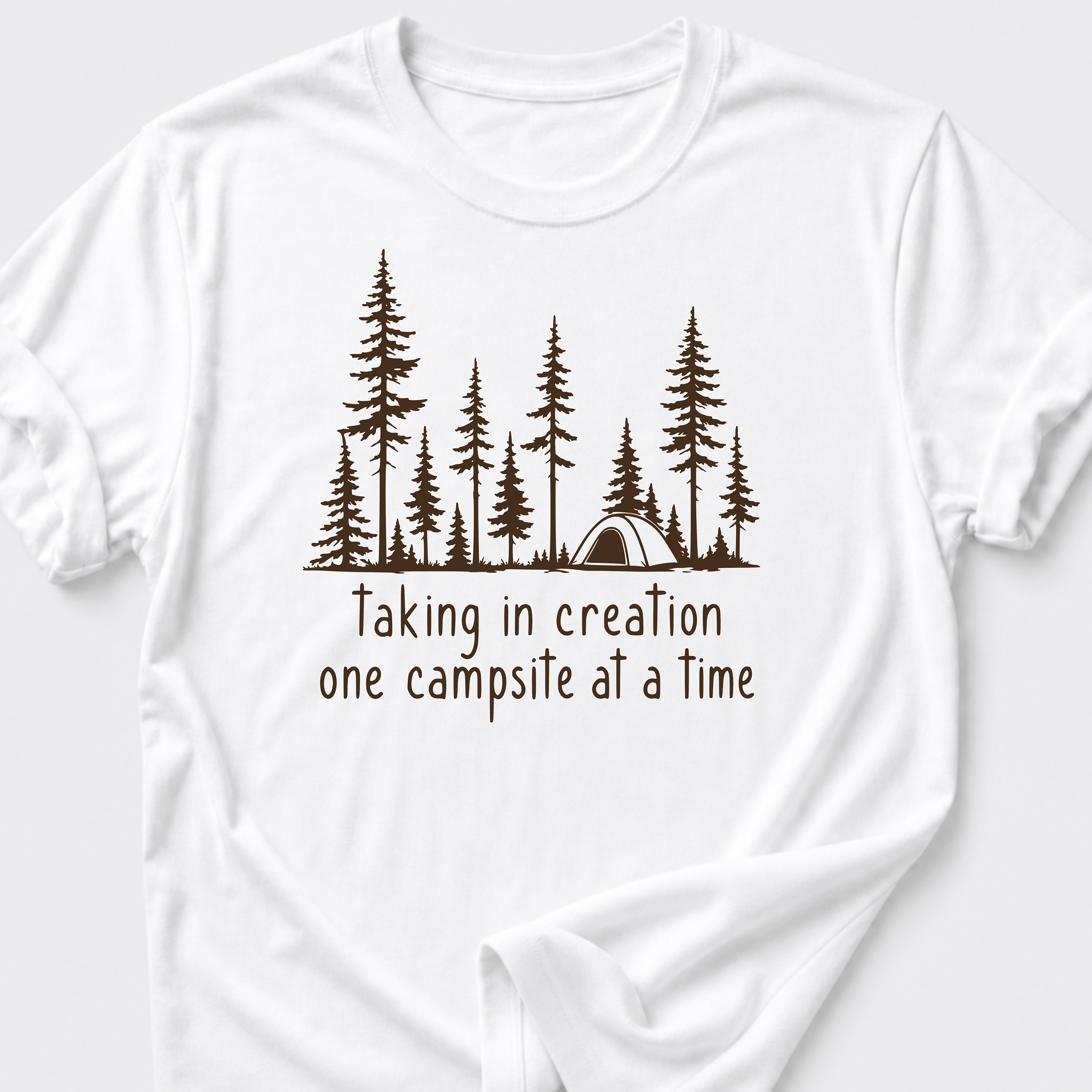Taking In Creation One Campsite At A Time T-Shirt